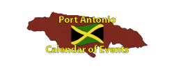 Port Antonio Calendar of Events Page by the Jamaican Business Directory